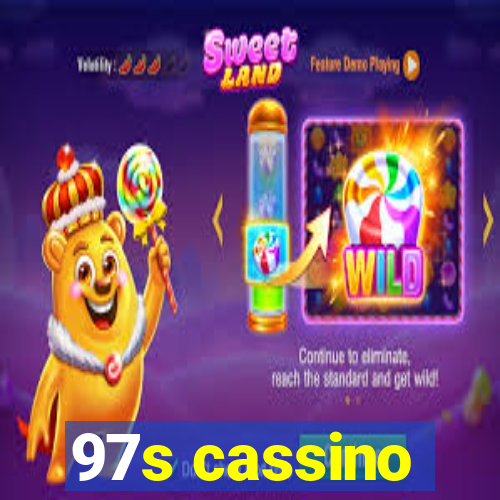 97s cassino